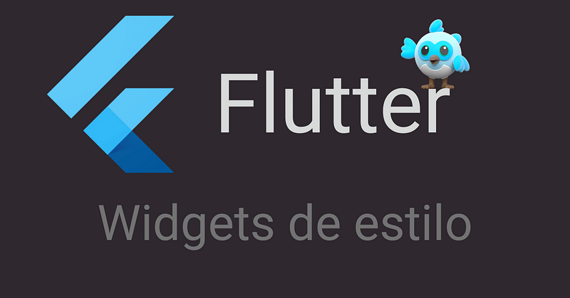 Flutter — Widgets de estilo